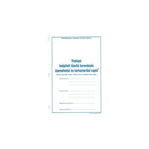 VIZALAPÚ BEÉPÍTETT TŰZOLTÓ BERENDEZÉS KARBANTARTÁSI NAPLÓ  